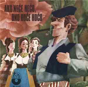 Various - Ako Neće Nećo, Ono Hoće Hoćo