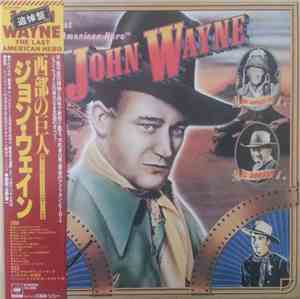 Various - John Wayne, The Last American Hero