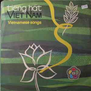 Various - Tiếng Hát Việt Nam - Vietnamese Songs