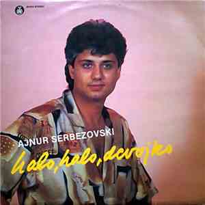 Ajnur Serbezovski - Halo, Halo, Devojko