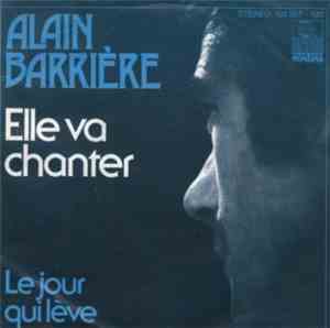 Alain Barrière - Elle Va Chanter / Le Jour Qui Lève