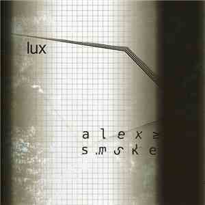 Alex Smoke - Lux