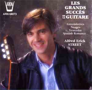 Alfred Erick Street - Grands Succes Classiques De La Guitare
