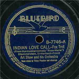 Artie Shaw And His Orchestra - Indian Love Call / Begin The Beguine