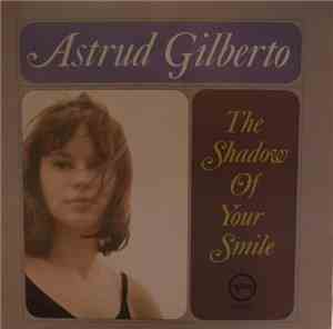 Astrud Gilberto - The Shadow Of Your Smile
