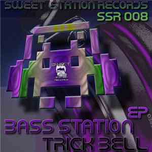 Bass Station - Trick Bell EP