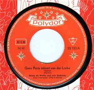 Benny De Weille Und Sein Orchester - Ganz Paris Träumt Von Der Liebe