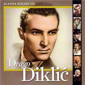 Drago Diklić - Zlatna Kolekcija