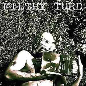 Filthy Turd - The Delicate Scent Of Sin And Temptation