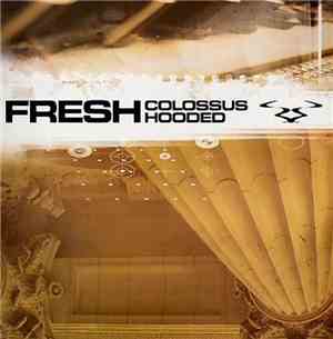 Fresh - Colossus / Hooded