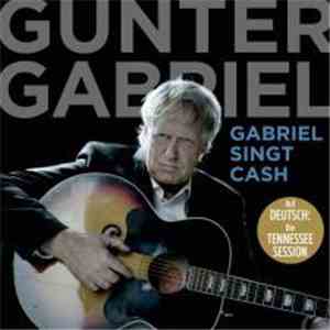 Gunter Gabriel - Gabriel Singt Cash