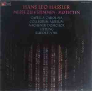 Hans Leo Hassler, Aachener Domchor, Collegium Aureum, Rudolf Pohl - Messe Z ...