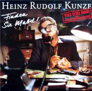 Heinz Rudolf Kunze - Finden Sie Mabel!