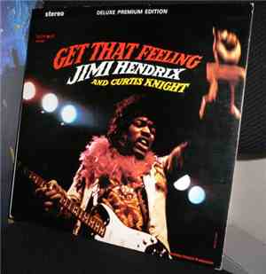Jimi Hendrix And Curtis Knight - Get That Feeling