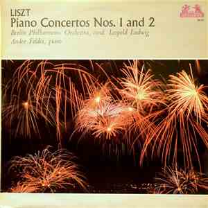 Liszt - Andor Foldes, The Berlin Philharmonic Orchestra, Leopold Ludwig - P ...