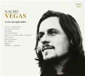 Nacho Vegas - Actos Inexplicables