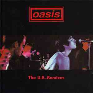 Oasis  - The U.K. Remixes
