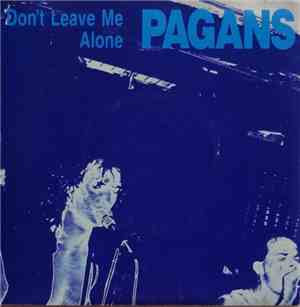 Pagans - Don't Leave Me Alone