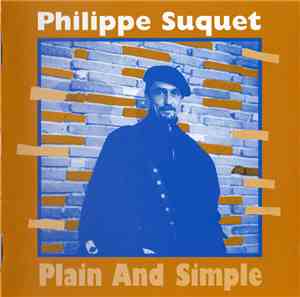 Philippe Suquet - Plain And Simple