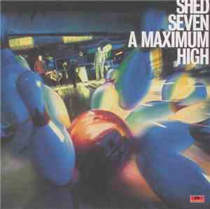 Shed Seven - A Maximum High