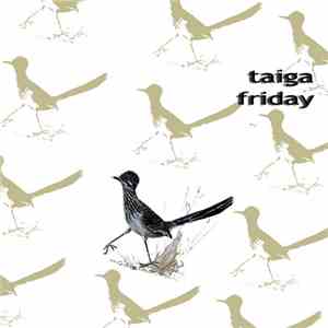Taiga - Friday