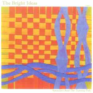 The Bright Ideas - Saturdays And The Turning Tide