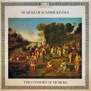 The Consort Of Musicke - Musicke Of Sundrie Kindes