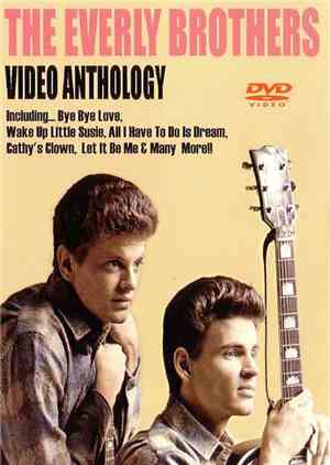 The Everly Brothers - Video Anthology