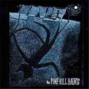 The Pine Hill Haints - Welcome To The Midnight Opry