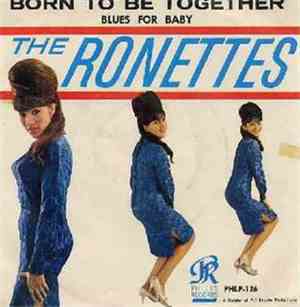 The Ronettes - Born To Be Together / Blues For Baby