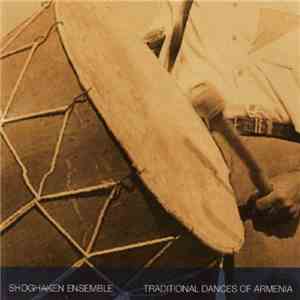 The Shoghaken Ensemble - Traditional Dances of Armenia