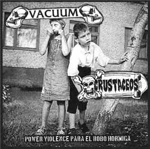 Vacuum , Los Crustáceos - Split