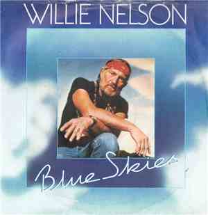 Willie Nelson - Blue Skies / Funny How Time Slips Away