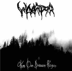 Wäämpyr - Here Our Darkness Reigns