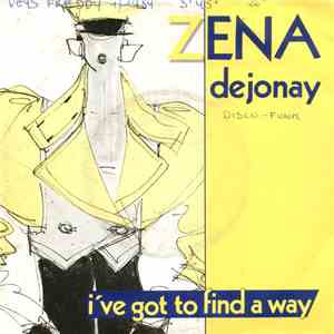 Zena Dejonay - I've Got To Find A Way