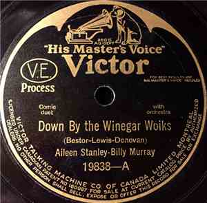 Aileen Stanley - Billy Murray / Billy Murray - Down By The Winegar Woiks /  ...