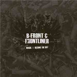 B-Front & Frontliner - Magic / Become The Sky