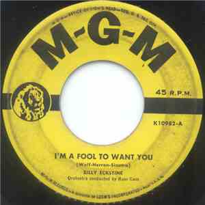 Billy Eckstine - I'm A Fool To Want You