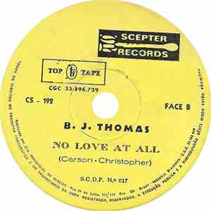 B.J. Thomas - Oh Me Oh My / No Love At All