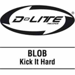 Blob  - Kick It Hard