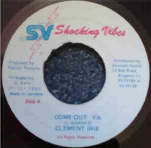 Clement Irie - Cum Out Ya