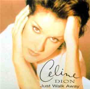 Céline Dion - Just Walk Away