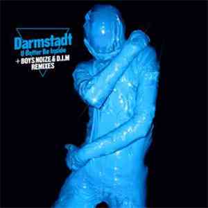 Darmstadt - U Better Be Inside