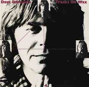 Dave Edmunds - Tracks On Wax 4