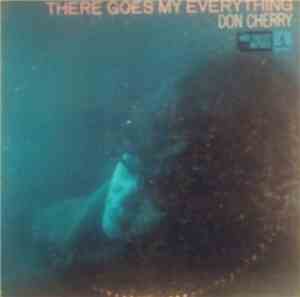Don Cherry  - There Goes My Everything