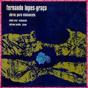 Fernando Lopes-Graça, Clélia Vital, Adriano Jordão - Obras Para Violoncelo