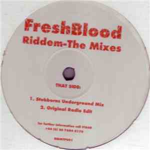 Freshblood - Riddem - The Mixes