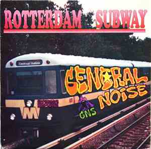 General Noise - Rotterdam Subway