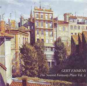 Gert Emmens - The Nearest Faraway Place Vol. 2