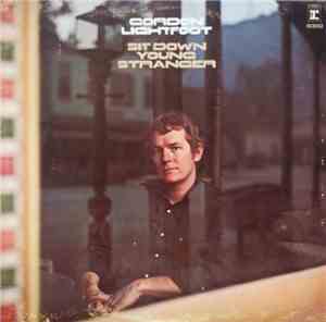 Gordon Lightfoot - Sit Down Young Stranger